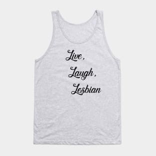 Live Laugh Lesbian Tank Top